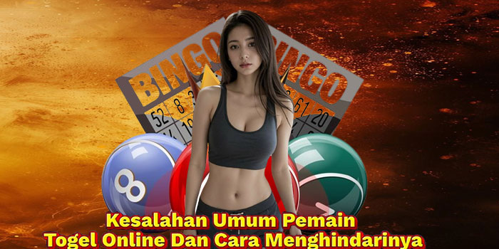 Kesalahan Umum Pemain Togel Online Dan Cara Menghindarinya